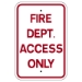 Fire Dept Access Only Sign