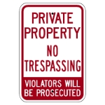 Private property No Trespassing Violators will be Prosecuted Sign
