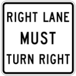 Right Lane Must Turn Right Sign