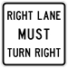 Right Lane Must Turn Right R3-7R Regulatory 30"sq