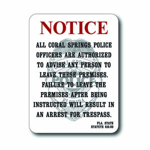 Must signup with Coral Springs Trespass Program