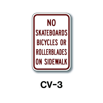 No Skateboards, Bicycles or... 18"x12" CV-3