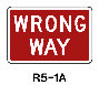 Wrong Way Sign R5-1A   18" x 30" .....  Choose  HIP or Diamond Grade